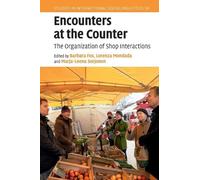 Encounters at the Counter: The Organization of Shop Interactions