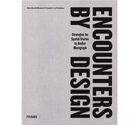 Encounters By Design - Strategies For Spatial Stories