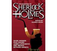 Encounters of Sherlock Holmes: Brand-new Tales of the Great Detective