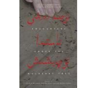 Encounters Under the Mulberry Tree: A Contemporary Uyghur Anthology, Vol. II