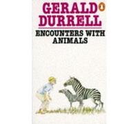 Encounters With Animals Gerald Durrell (Auteur)