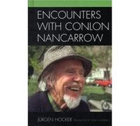 Encounters with Conlon Nancarrow by Jurgen Hocker Jurgen Hocker (Auteur)