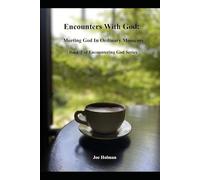 Encounters With God Book 2: Meeting God In Daily Life