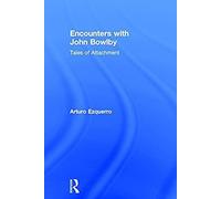 Encounters With John Bowlby