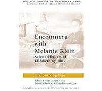 Encounters With Melanie Klein, New Library of Psychoanalysis Elizabeth Bott Spillius (Auteur)