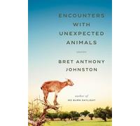 Encounters with Unexpected Animals Stories - Bret Anthony Johnston - Random House - ebook (ePub) - Livre