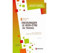 Encourager le bien-être au travail: Pour une démarche de qualité de vie au travail réussie