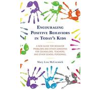 Encouraging Positive Behaviors In Today's Kids