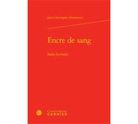 Encre De Sang - Sade Écrivain