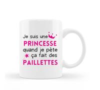 Encre et créations Mug Céramique - Je Suis Une Princesse, Quand Je Pète Ça Fait Des Paillettes