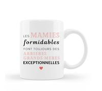 Encre et créations Mug Céramique - Les Mamies Formidables Font Toujours Des Arrières Grands-Mères Exceptionnelles