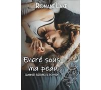 Encré sous ma peau - Tome 2: Quand les blessures se rouvrent...