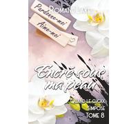 Encré sous ma peau - Tome 8: Quand le choix s'impose...