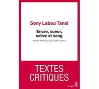 Encre, Sueur, Salive Et Sang - Textes Critiques