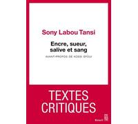 Encre, Sueur, Salive Et Sang - Textes Critiques