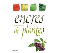 Encres de plantes - Elisabeth Dumont - Eugen Ulmer Eds - broché - Guide