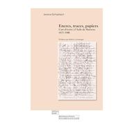 ENCRES, TRACES, PAPIERS : L’ART D’ÉCRIRE À L’ASILE DE MARSENS, 1875-1900