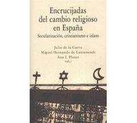 Encrucijadas Del Cambio Religioso En España - [Livre en VO] De La Cueva Merino, Julio Hernando De Larramendi, Miguel Planet Contreras, Ana I (Auteur)