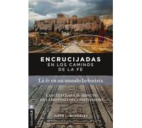 Encrucijadas en los caminos de la fe: La fe en un mundo helenista: Las culturas y su impacto en la historia del cristianismo