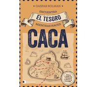 Encuentra el tesoro mientras haces caca (Ed. especial SORTEO): Encuentra el tesoro y participa en el sorteo de un viaje a Roma