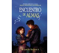Encuentro de almas: Saga Bajo el destino de las estrellas