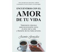 Encuentros Con El Amor De Tu Vida