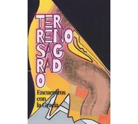 Encuentros con la Gracia: Terreno Sagrado