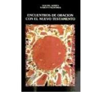 Encuentros De Oración Con El Nuevo Testamento - NEKANE ADRIEN - XABIER ETXEBERRIA Nekane Adrien - Xabier Etxeberria (Auteur)