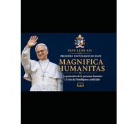 Encyclique Magnifica Humanitas du pape Léon XIV: Analyse théologique, dogmatique et philosophico-technique extrêmement approfondie
