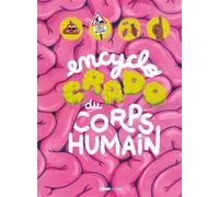 Encyclo crado du corps humain - Sophie Nanteuil - Glénat Jeunesse - cartonné - Document jeunesse