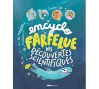 Encyclo farfelue des découvertes scientifiques - Alice Harman - Glénat Jeunesse - cartonné - Document jeunesse