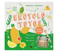 Encyclotutos – Zéro déchet : 100 tutos pour tous les jours – Hachette Pratique