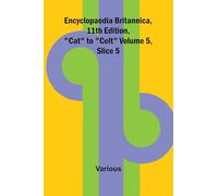 Encyclopaedia Britannica, 11Th Edition, "Cat" To "Celt" Volume 5, Slice 5