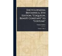 Encyclopaedia Britannica, 11th Edition, "Coquelin, Benoît Constant" to "Costume"