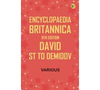 Encyclopaedia Britannica, 11th Edition, David, St to Demidov
