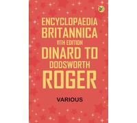 Encyclopaedia Britannica, 11th Edition, Dinard to Dodsworth, Roger