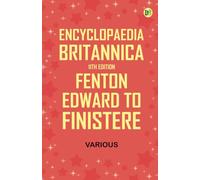 Encyclopaedia Britannica, 11th Edition, Fenton, Edward to Finistere