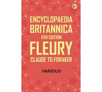 Encyclopaedia Britannica, 11th Edition, Fleury, Claude to Foraker