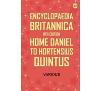 Encyclopaedia Britannica, 11th Edition, Home, Daniel to Hortensius, Quintus