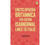 Encyclopaedia Britannica, 11th Edition, Isabnormal Lines to Italic