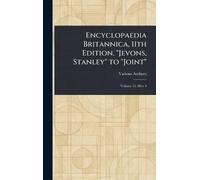 Encyclopaedia Britannica, 11th Edition, "Jevons, Stanley" to "Joint"