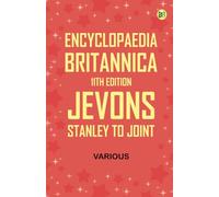 Encyclopaedia Britannica, 11th Edition, Jevons, Stanley to Joint