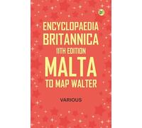 Encyclopaedia Britannica, 11th Edition, Malta to Map, Walter