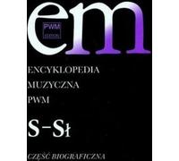 Encyclopaedia Muzyczna PWM Czesc biograficzna Volume 9