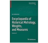 Encyclopaedia Of Historical Metrology, Weights, And Measures