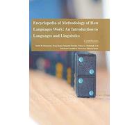 Encyclopaedia Of Methodology Of How Languages Work: An Introduction To Languages And Linguistics (4 Volumes)