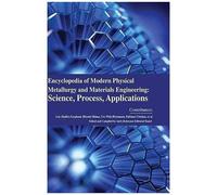 Encyclopaedia Of Modern Physical Metallurgy And Materials Engineering: Science, Process, Applications (4 Volumes)