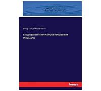 Encyclopädisches Wörterbuch Der Kritischen Philosophie