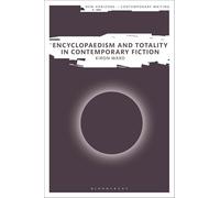 Encyclopaedism and Totality in Contemporary Fiction