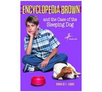 Encyclopedia Brown and the Case of the Sleeping Dog, ENCYCLOPEDIA BROWN SERIES Donald J. Sobol (Auteur)